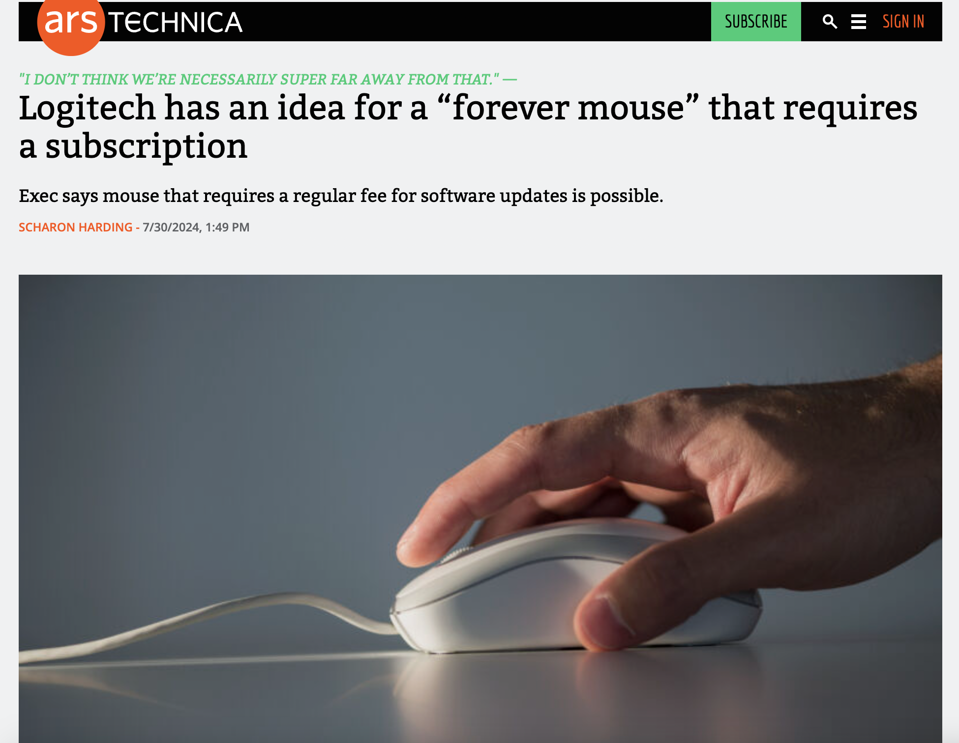 hand - ars Technica "I Don'T Think We'Re Necessarily Super Far Away From That." Subscribe Sign In Logitech has an idea for a "forever mouse" that requires a subscription Exec says mouse that requires a regular fee for software updates is possible. Scharon